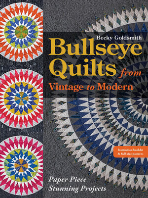 cover image of Bullseye Quilts from Vintage to Modern